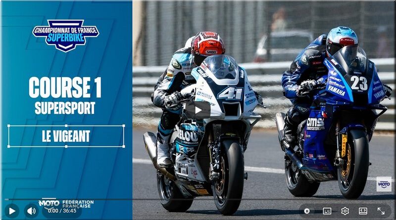 FSBK - Le Vigeant, Supersport, les vidéos intégrales des courses 1 et 2 et le titre de Mathieu Gines