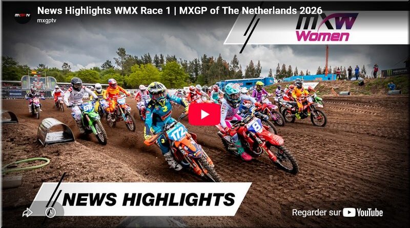 MOTOCROSS - Pays Bas, Arnhem, EMX250 et WMX, les résumés vidéo des courses 1 et les résultats