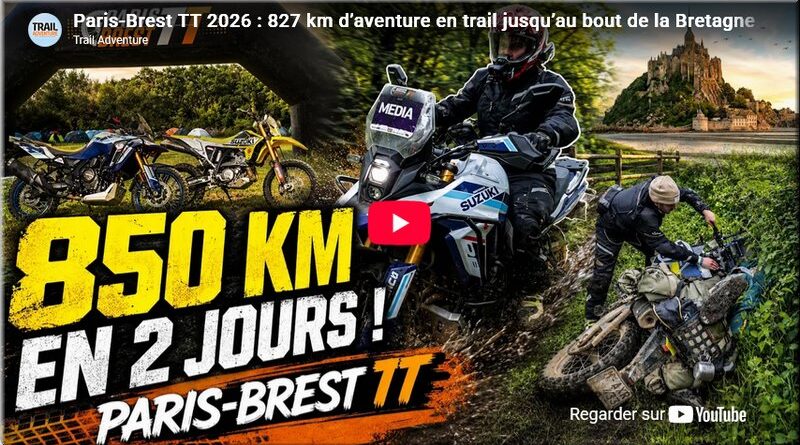 VOYAGE - Paris-Brest TT 2026, 827 km d’aventure en trail jusqu’au bout de la Bretagne