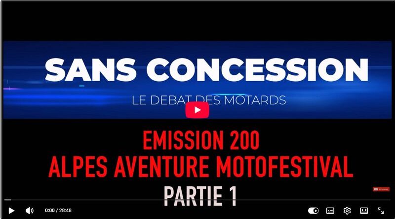 MANIFESTATION - Alpes Aventures Motofestival, la 200ème de Sans Concession