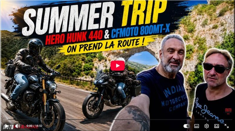 VOYAGE - Summer Trip Moto Magazine en road trip avec la Hero Hunk 440 & la CFMOTO 800MT-X